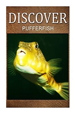 Puffer Fish - Discover: Early Reader's Wildlife Photography Book-..