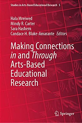 Making Connections In And Through Arts-Based Educational Research-..
