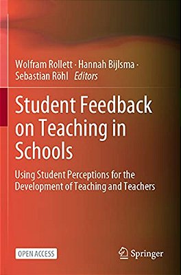 Student Feedback On Teaching In Schools: Using Student Perceptions For The Development Of Teaching And Teachers-..