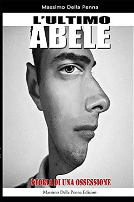 L'Ultimo Abele: Storia Di Un'Ossessione-..