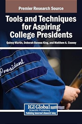 Tools And Techniques For Aspiring College Presidents-..