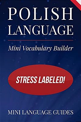 Polish Language Mini Vocabulary Builder: Stress Labeled!-..