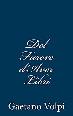 Del Furore D'Aver Libri-..