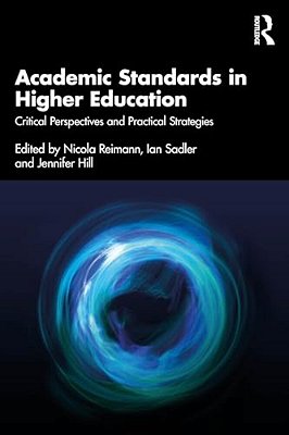 Academic Standards In Higher Education: Critical Perspectives And Practical Strategies-..