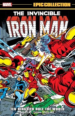 Iron Man Epic Collection: Ten Rings To Rule The World-..
