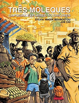 Três Moleques, Capoeira Explained To Children-..