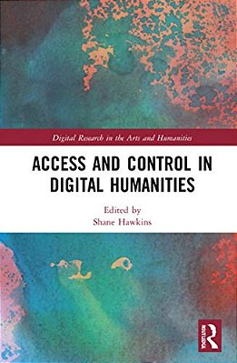 Access And Control In Digital Humanities-..