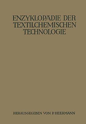 Enzyklopädie Der Textilchemischen Technologie-..