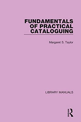 Fundamentals Of Practical Cataloguing-..