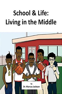 School And Life: Living In The Middle-..