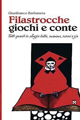 Filastrocche Giochi E Conte: Tutti Quanti In Allegria Babbo, Mamma, Nonni E Zia-..
