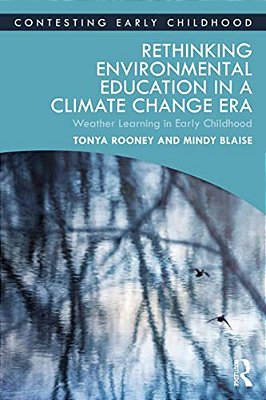 Rethinking Environmental Education In A Climate Change Era: Weather Learning In Early Childhood-..
