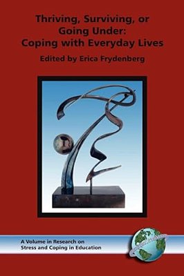 Thriving, Surviving, Or Going Under: Coping With Everyday Lives-..