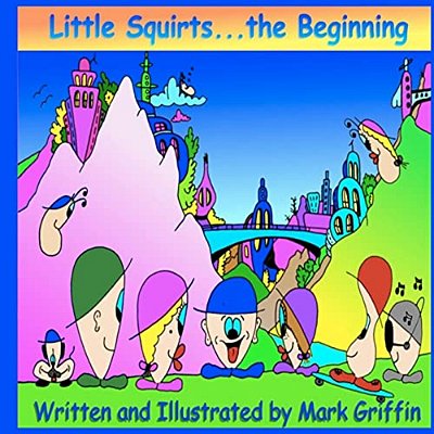 Little Squirts Book One: The Beginning.... -..
