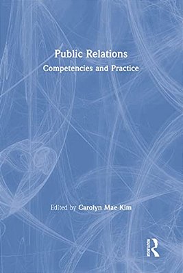 Public Relations: Competencies And Practice-..