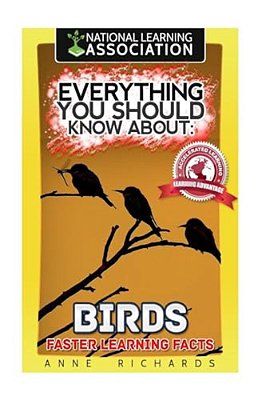 Everything You Should Know About: Birds-..