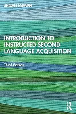Introduction To Instructed Second Language Acquisition-..