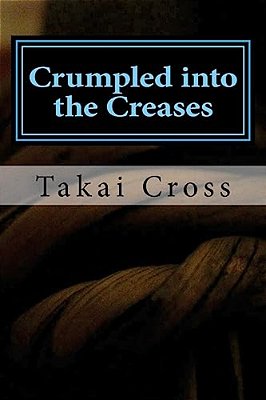 Crumpled Into The Creases-..