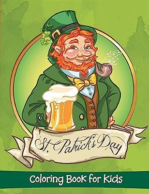 St. Patrick's Day: Coloring Book For Kids-..