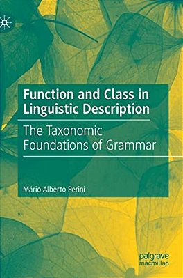 Function And Class In Linguistic Description: The Taxonomic Foundations Of Grammar-..