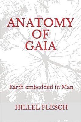 Anatomy Of Gaia: Earth Embedded In Man-..