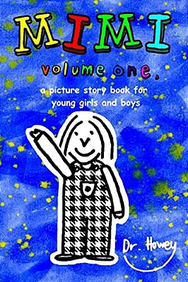 Mimi Volume One, A Picture Story Book For Young Boys And Girls-..