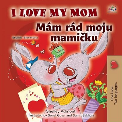 I Love My Mom (English Slovak Bilingual Book For Kids)-..