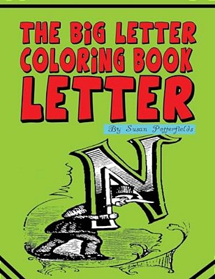 The Big Letter Coloring Book: Letter N-..