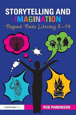 Storytelling And Imagination: Beyond Basic Literacy 8-14-..