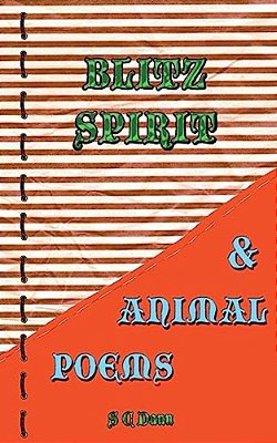 Blitz Spirit & Animal Poems-..