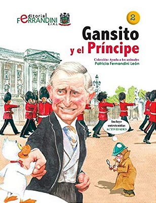 Gansito Y El Príncipe: Ayuda A Los Animales-..