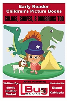 Colors, Shapes, & Dinosaurs Too - Early Reader - Children's Picture Books-..