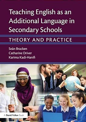 Teaching English As An Additional Language In Secondary Schools: Theory And Practice-..