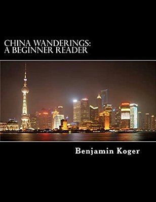 China Wanderings: A Beginner Reader-..