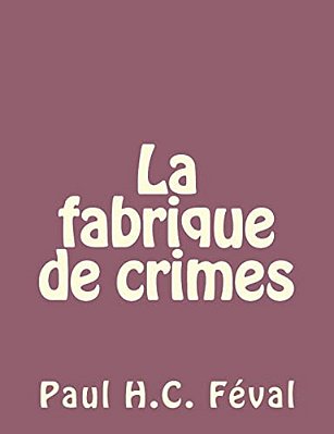La Fabrique De Crimes-..