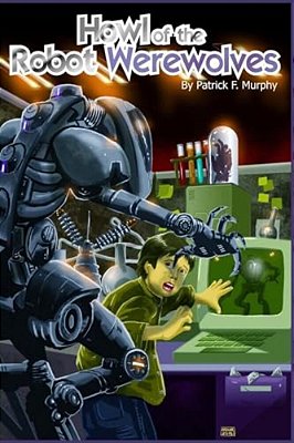 Howl Of The Robot Werewolves-..