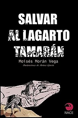 Salvar A Tamarán: El Lagarto Gigante De Gran Canaria-..
