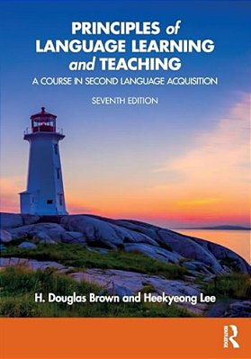 Principles Of Language Learning And Teaching: A Course In Second Language Acquisition-..