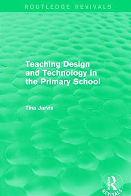 Teaching Design And Technology In The Primary School (1993)-..