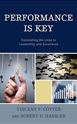 Performance Is Key: Connecting The Links To Leadership And Excellence-..
