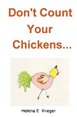 Don't Count Your Chickens-..