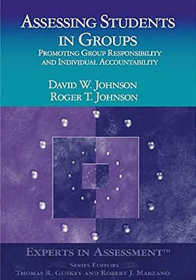 Assessing Students In Groups: Promoting Group Responsibility And Individual Accountability-..