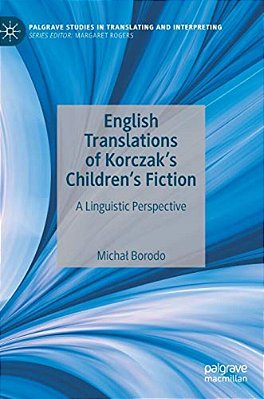 English Translations Of Korczak's Children's Fiction: A Linguistic Perspective-..