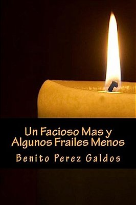 Un Facioso Mas Y Algunos Frailes-..