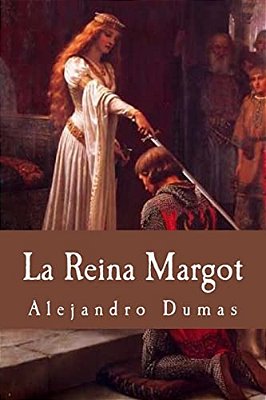La Reina Margot (Spanish Edition)-..