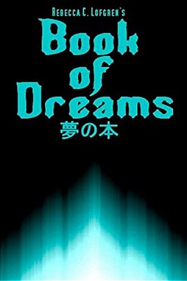 Rebecca C. Lofgren's Book Of Dreams-..