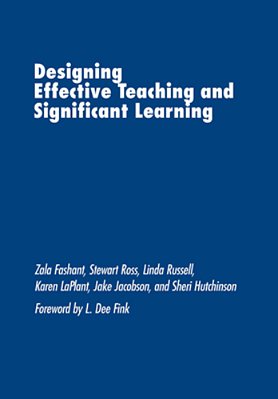 Designing Effective Teaching And Significant Learning-..