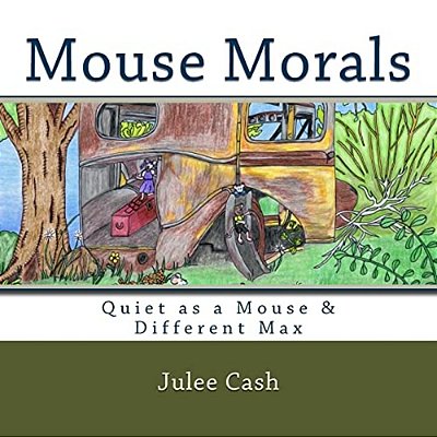 Mouse Morals: Quiet As A Mouse & Different Max-..