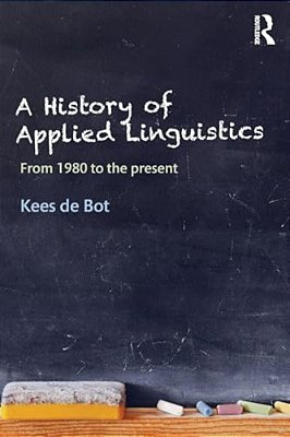 A History Of Applied Linguistics: From 1980 To The Present-..