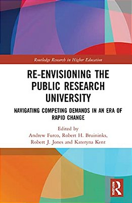 Re-Envisioning The Public Research University: Navigating Competing Demands In An Era Of Rapid Change-..